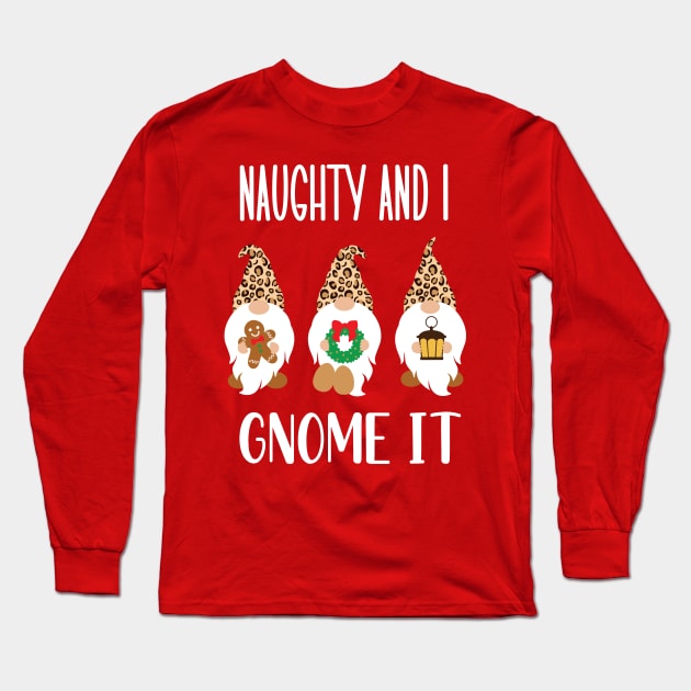 Naughty And I Gnome It / Funny Pajama Christmas Gnomes / Christmas Three Buffalo Plaid Gnomes / Christmas Holiday Cheetah Gnomies Long Sleeve T-Shirt by WassilArt